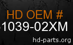 hd 61039-02XM genuine part number