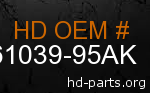 hd 61039-95AK genuine part number
