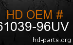 hd 61039-96UV genuine part number