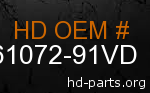 hd 61072-91VD genuine part number