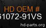 hd 61072-91VS genuine part number