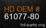 hd 61077-80 genuine part number