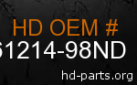 hd&nbsp61214-98ND genuine part number