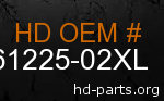 hd 61225-02XL genuine part number