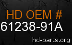 hd 61238-91A genuine part number