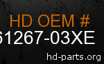 hd 61267-03XE genuine part number