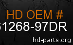 hd 61268-97DR genuine part number