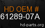 hd 61289-07A genuine part number