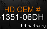 hd 61351-06DH genuine part number