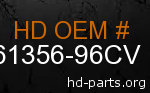 hd 61356-96CV genuine part number