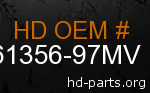 hd 61356-97MV genuine part number