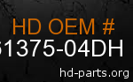 hd 61375-04DH genuine part number