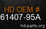 hd 61407-95A genuine part number