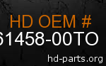 hd 61458-00TO genuine part number