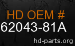 hd 62043-81A genuine part number