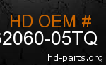 hd 62060-05TQ genuine part number