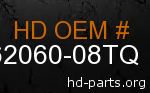 hd 62060-08TQ genuine part number