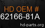 hd 62166-81A genuine part number