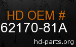 hd 62170-81A genuine part number