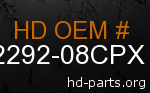 hd 62292-08CPX genuine part number