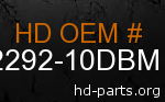 hd 62292-10DBM genuine part number