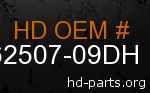 hd 62507-09DH genuine part number