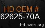 hd 62625-70A genuine part number