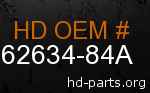 hd 62634-84A genuine part number