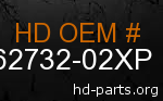 hd 62732-02XP genuine part number