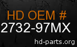 hd 62732-97MX genuine part number