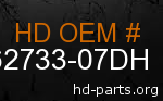 hd 62733-07DH genuine part number