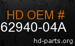 hd 62940-04A genuine part number