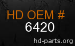 hd 6420 genuine part number