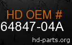 hd 64847-04A genuine part number