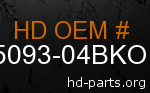 hd 65093-04BKO genuine part number