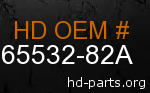 hd 65532-82A genuine part number