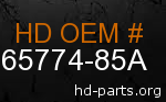 hd 65774-85A genuine part number