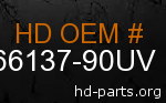 hd 66137-90UV genuine part number