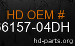 hd 66157-04DH genuine part number