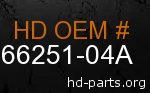 hd 66251-04A genuine part number