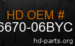 hd 66670-06BYC genuine part number