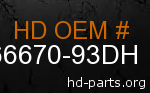 hd 66670-93DH genuine part number