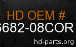 hd 66682-08COR genuine part number