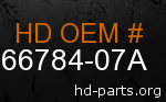 hd 66784-07A genuine part number