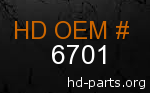 hd 6701 genuine part number