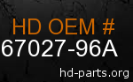 hd 67027-96A genuine part number