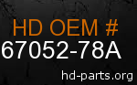 hd 67052-78A genuine part number