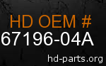 hd 67196-04A genuine part number