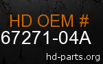 hd 67271-04A genuine part number