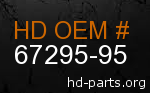 hd&nbsp67295-95 genuine part number